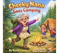 Cheeky Nana goes camping
