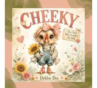 Cheeky The Chick Who Couldn't Sit Still