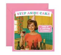 Cheeky Women - Biglietto di auguri per compleanno, motivo: torta "Step Aside Cake, This Is a Job for Alcohol!", per amici, bestie, BFF, fidanzata, sorella, nonna, mamma, con adesivi