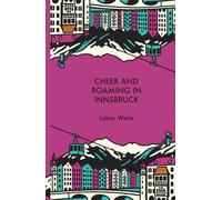 Cheer and Roaming in Innsbruck