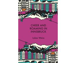 Cheer and Roaming in Innsbruck