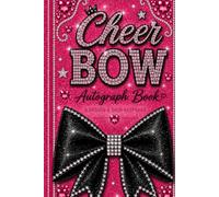 Cheer Bow Autograph Book: A Design & Sign Keepsake for Cheerleaders-Hot Pink and Black Edition: A Fun Cheerleading Memory Book to Decorate Bows, Collect Autographs, and Celebrate Your Team