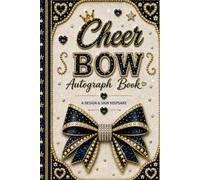 Cheer Bow Autograph Book: A Design & Sign Keepsake for Cheerleaders-Navy and Gold Edition: A Fun Cheerleading Memory Book to Decorate Bows, Collect Autographs, and Celebrate Your Team