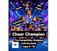 Cheer Champion: The Competition Weekend Activity Book for Ages 8 - 12