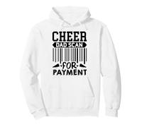 Cheer Dad, Scan for Payment | Cheerleader Felpa con Cappuccio