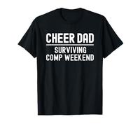 Cheer Dad Surving Comp Weekend Cheerleading Maglietta