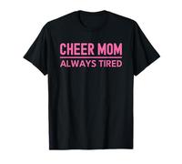 Cheer Mom Pink Always Tired Cheerleading Maglietta