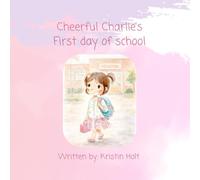 Cheerful Charlie’s First day of school