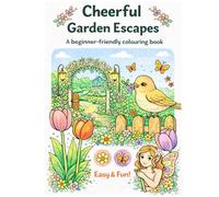Cheerful Garden Escapes: A beginner-friendly colouring book