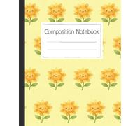 Cheerful Sunflower Pattern Composition Notebook: A Cute Floral Journal for Girls, Teens, and Women for Note Taking, Writing, and School Supplies