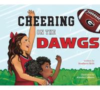 Cheering on the Dawgs: A Georgia Football Game Day Book