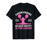 Cheerleader Gravity è per i perdenti Cheer Maglietta