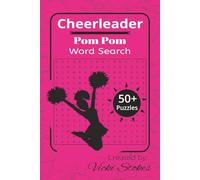 Cheerleader Pom Pom Word Search: 50+ Cheerleader-Themed Puzzles Packed with Pom Pom | Spirit & School Pride. Cheerleader gift idea | Sideline cheer activity book | Free Time | Suitable for all ages