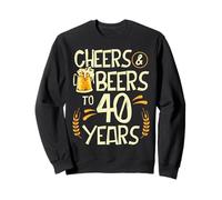 Cheers And Beers To 40 Years Old 40th Birthday Bere Birra Felpa
