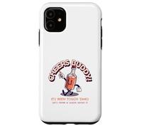 Cheers Buddy - Beviamo e ridiamoci sopra Custodia per iPhone 11