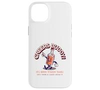 Cheers Buddy - Beviamo e ridiamoci sopra Custodia per iPhone 14 Plus