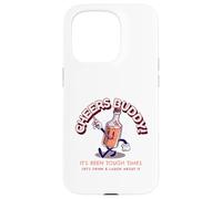 Cheers Buddy - Beviamo e ridiamoci sopra Custodia per iPhone 15 Pro