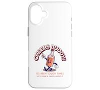 Cheers Buddy - Beviamo e ridiamoci sopra Custodia per iPhone 16 Plus