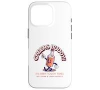 Cheers Buddy - Beviamo e ridiamoci sopra Custodia per iPhone 16 Pro