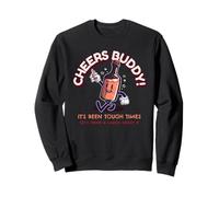 Cheers Buddy - Beviamo e ridiamoci sopra Felpa