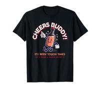 Cheers Buddy - Beviamo e ridiamoci sopra Maglietta