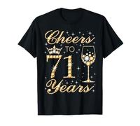 Cheers to 71 Anni, 71° Compleanno della Regina, 71 Anni Maglietta