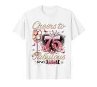 Cheers to 75 Fabulous Since 1951 75th Birthday Women Girls Maglietta