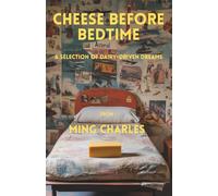 Cheese before bedtime: A selection of dairy-driven dreams