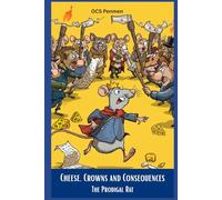 Cheese Crowns and Consequences: The Prodigal Rat