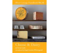 Cheese & Dairy: River Cottage Handbook No.16