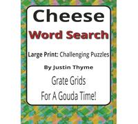 Cheese Large Print Word Search Puzzle Book: A Challenging Large Print Word Search Book for Cheese Lovers and Puzzle Fans