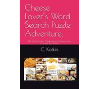 Cheese Lover’s Word Search Puzzle Adventure.: 144 Tasty Puzzles Celebrating Cheeses from Around the World.