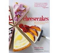 Cheesecakes. 60 ricette classiche e originali per dessert paradisiaci
