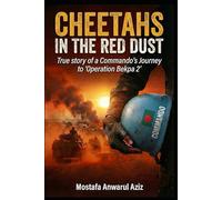 CHEETAHS IN THE RED DUST: True story of a Commando's Journey to 'Operation Bekpa 2'