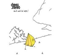 Cheez Stereo - Dont Work Be Happy