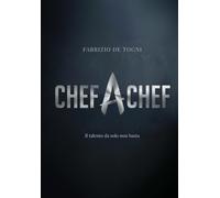 Chef a Chef: Il talento da solo non basta