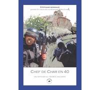 CHEF DE CHAR EN 40 : UN OFFICIER DU 15E BCC RACONTE