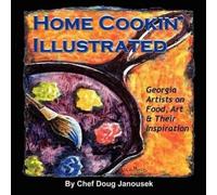 Chef Doug Janousek Home Cookin' Illustrated (Tascabile)