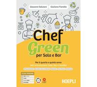 Chefgreen per sala e bar. Per il quarto e quinto anno dell'articolazione sala, bar e vendita. Per le Scuole superiori. Con e-book. Con espansione online