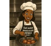 Chef Jackie's Braised & Blazed Oxtails - Volume 3