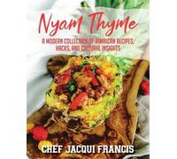 Chef Jacqui Francis Nyam Thyme (Tascabile)