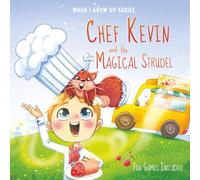 Chef Kevin and The Magical Strudel. Personalized Story about a Chef. Blonde Hair Boy