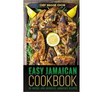 Chef Maggie Chow Easy Jamaican Cookbook (Tascabile)