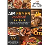 Chef Manuel del Toro Air Fryer Cookbook (Tascabile)