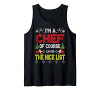 Chef of Course On The Nice List Ugly Christmas Sweater Canotta