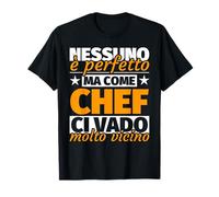 chef regalo divertente - nessuno è perfetto ma come chef ci Maglietta