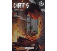 Chef`s Notebook | For professional chef`s & kitchen lovers: Write down your recipes & create your magic food | 200 color pages | 5.5x8.5in |