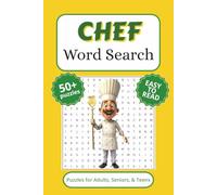 Chef Word Search Puzzle Book: Word Search with Easy to Read Print about Chef’s, and More (6x9 inches, 110 pages) 50+ Puzzles… Gift for Vacations, Holidays, and Free Times.