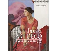Chefs d’œuvre art déco: musée des années 30