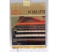 Chefs d'oeuvre de l 'art n°10 Grands musiciens Scarlatti Onze sonates pour clavecin